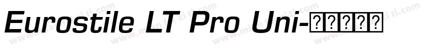 Eurostile LT Pro Uni字体转换